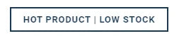 Hot Product / Low Stock preview